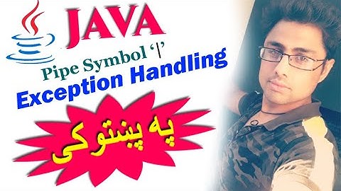 java advanced in pashto #92 exception handling Pipe symbol-1
