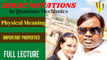 Dirac Notations ket, bra, bra-ket, Properties and Its Physical meaning #quantummechanics