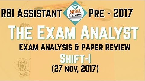 The Exam Analyst - RBI Assistant Pre - 2017 (27 nov, 2017) Shift-I, Exam Analysis & Paper Review
