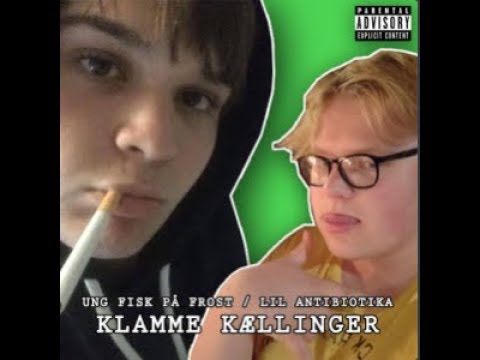 ung fisk på frost - klamme kællinger ft. lil antibiotika (prod. chriz)