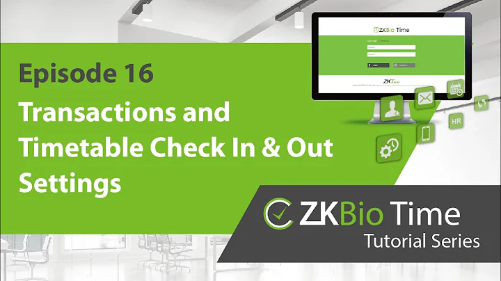 ZKBio Time Tutorial - ep.16 Transactions and Timetable Check In & Out Settings