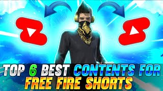 Top 6 Best Content For FreeFire Shorts | FreeFire Shorts Best Topic | FreeFire Shorts Tips And Trick