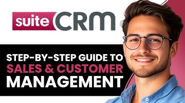 How to Use SuiteCRM | Step-by-Step Guide to Sales & Customer Management