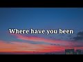 Rihanna - Where Have You Been (Lyrics)