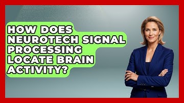 How Does Neurotech Signal Processing Locate Brain Activity? - Neurotech Insight Pro