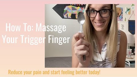 How to: Trigger Finger Massage
