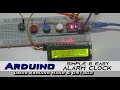 Simple & Easy Arduino Alarm Clock with DS1302