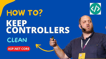 ASP.NET Core Controllers – Keep them Clean with these 3 Tips