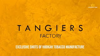 TANGIERS FACTORY HOOKAH TOBACCO MANUFACTURE