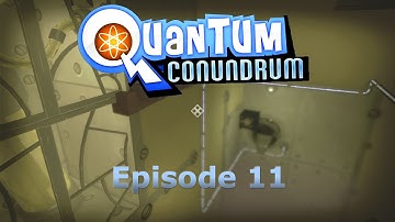 Lets Play Quantum Conundrum E11: Speedy Safe