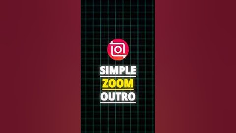 InShot | Simple Zoom Outro Tutorial 🍃 |