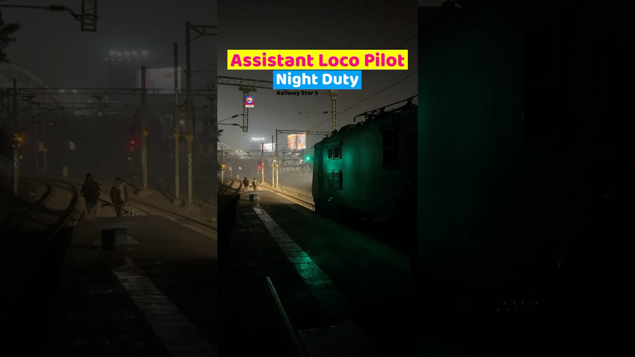 Assistant Loco Pilot Night Duty 😍🏁 