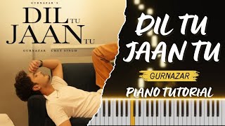 Dil Tu Jaan Tu Piano Tutorial & Cover Gurnazar Instrumental Free Midi