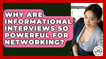 Why Are Informational Interviews So Powerful For Networking? - Job Success Network