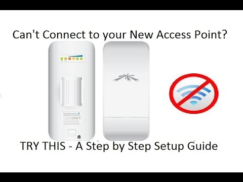 Ubiquiti NanoStation loco M2 - How to setup Access point -Computer can't connect -