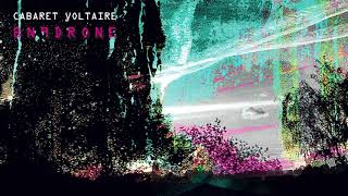 Cabaret Voltaire - BN9DRONE (Official Audio)