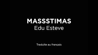 MASSSTIMAS - Edu Esteve / Llletra / Traduite au français