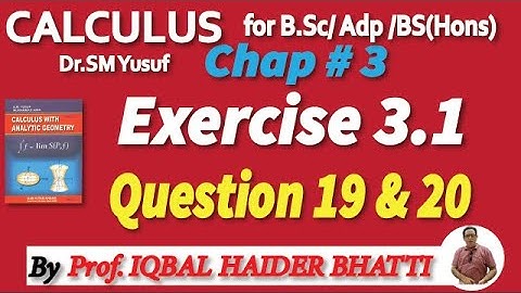 Chap#3 | General Theorem & Indeterminate form |Exercise 3.1 Q19 & Q20| Calculus by SM Yusuf lec 9