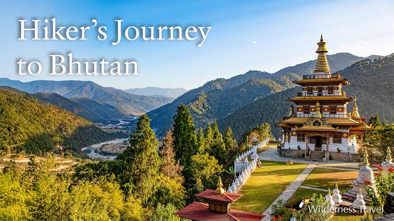Hiker's Journey to Bhutan Tour