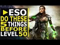 5 Things You Should Do Before Reaching Level 50 in ESO (2021)