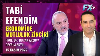 Tabi efendim: Ekonomide mutluluk zinciri | Prof. Dr. Burak Arzova - Devrim Akyıl