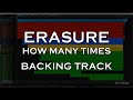 Erasure How Many Times Backing Track