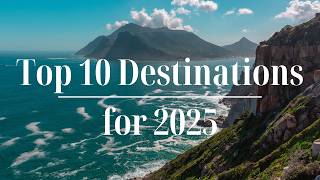 Where to Travel in 2025? 🌍 10 Amazing Destinations for Every Traveler | Bucket list | Inspiration