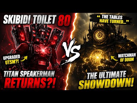 SKIBIDI TOILET 80 NEW LEAKS! TITAN SPEAKERMAN VS WATCHMAN OF DOOM?!
