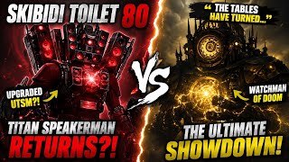 SKIBIDI TOILET 80 NEW LEAKS! TITAN SPEAKERMAN VS WATCHMAN OF DOOM?!