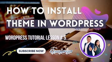 How to install theme in WordPress | WordPress Tutorial for Beginners Lesson #5
