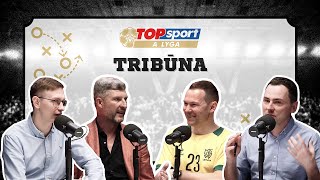 „TOPsport A lygos tribūna“: „Panevėžio“ krizė, karštosios kėdės ir prezidentas svečiuose