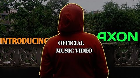 INTRODUCING AXON | OFFICIAL MUSIC VIDEO