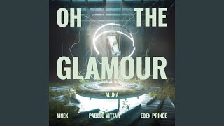 Video thumbnail of "Aluna - Oh The Glamour"