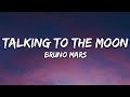 Bruno Mars - Talking To The Moon (Lyrics)