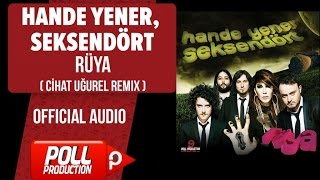Hande Yener, Seksendört - Rüya - Cihat Uğurel Remix ( Official Audio )