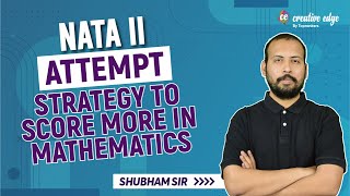 NATA II Attempt Preparation | Strategy to Score in Mathematics | NATA Exam Preparation 2022
