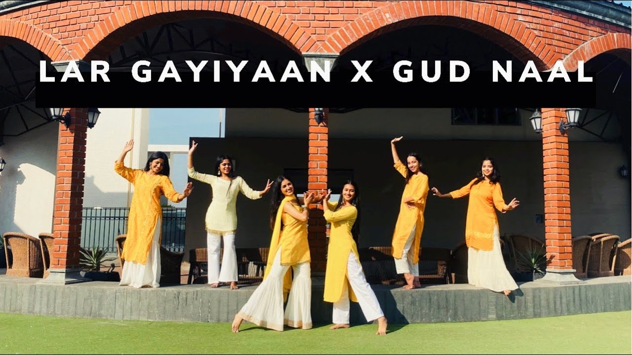 Lar Gayiyaan Gud Naal Ishq Mitha Bridesmaids Sangeet Choreography Burritu Wedding Choreography