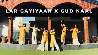 Lar Gayiyaan| Gud Naal Ishq Mitha| Bridesmaids Sangeet Choreography| Burritu| Wedding Choreography| Resimi