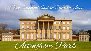 Attingham Park in England a Neo Classical Georgian  Mansion dating to 1785 home to Baron Berwick...
