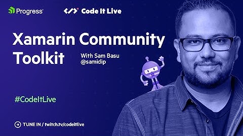 dotNET Dev Show with guest Gerald Versluis: Xamarin Community Toolkit!