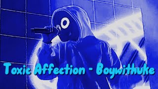 Video thumbnail of "Toxic Affection - Boywithuke (Unreleased Song Snippet)"