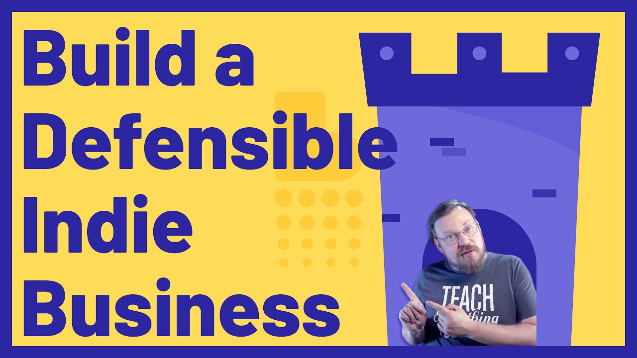Build a Defensible Indie Business