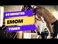 Emom timer 40 Minutes (with music)