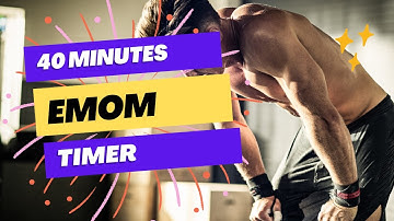 Emom timer 40 Minutes (with music)