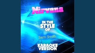 Download Lagu Nirvana (In the Style of Sam Smith) [Karaoke Version]
