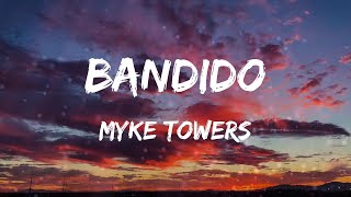 Myke Towers - Bandido (Letras)