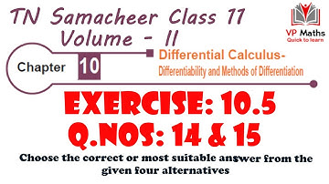 TN Samacheer class 11 maths Chapter 10 Exercise 10.5 Q.No 14 & 15 Differential Calculus