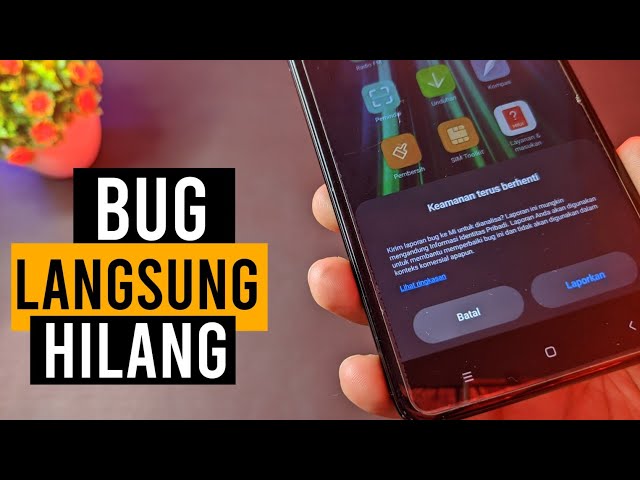 cara menghilangkan bug pada xiaomi