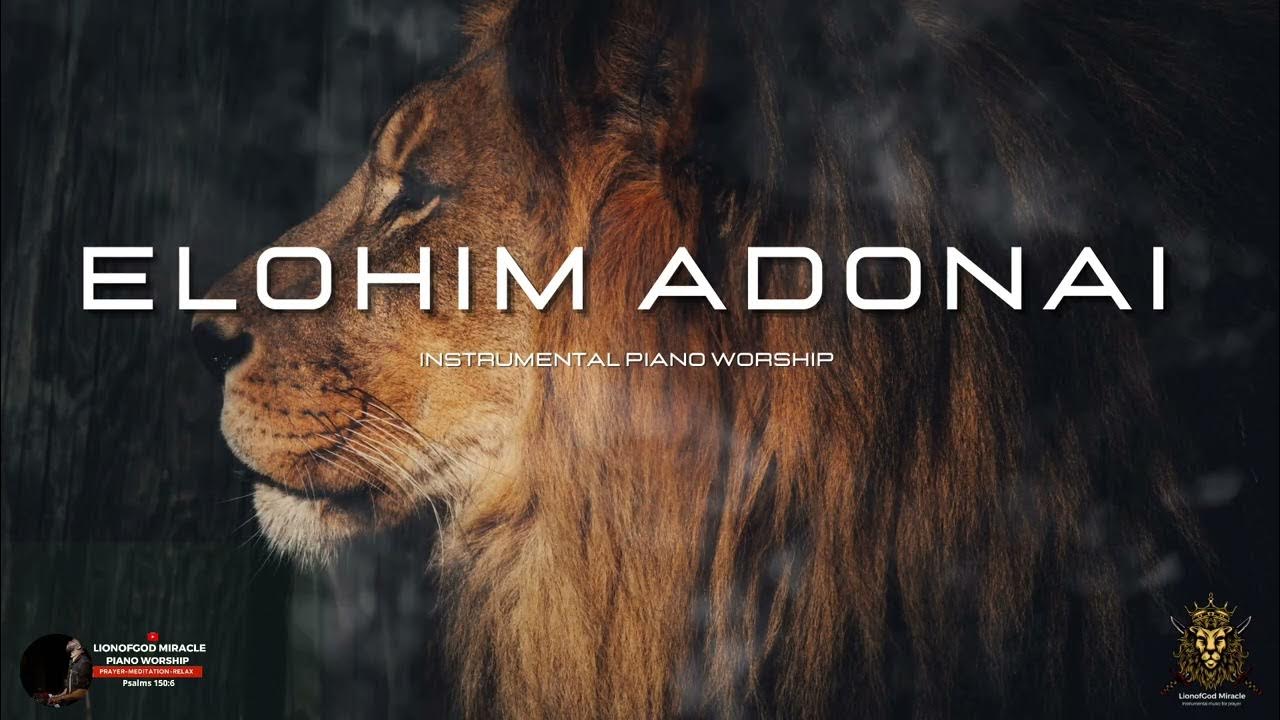ELOHIM ADONAI AH AH AH ELOHIM II 1hour piano worship/instrumental de