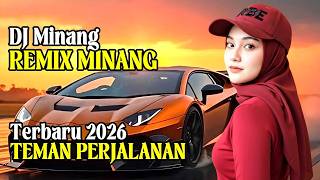 Rancak Bana..!! Remix Minang Terbaru 2026 Full Bass - DJ Minang Terbaru 2026 Teman Perjalanan